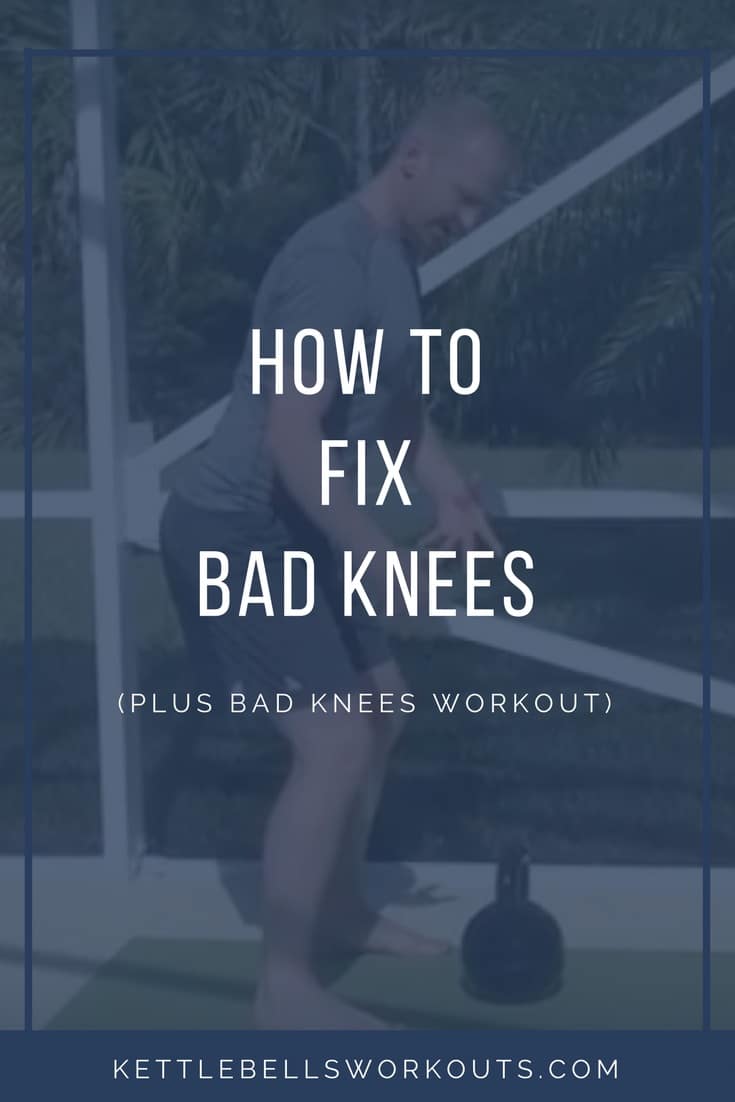 How to Fix Bad Knees (includes a Bad Knees Workout)