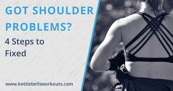 4 Steps to Fixing shoulder problems