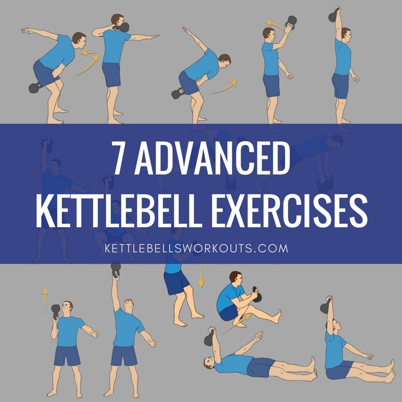 7 Advanced Kettlebell Exercises for Kettlebell Superstars