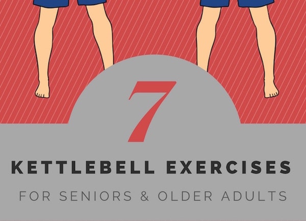 7 Best Kettlebell Exercises for Seniors or Older Adults