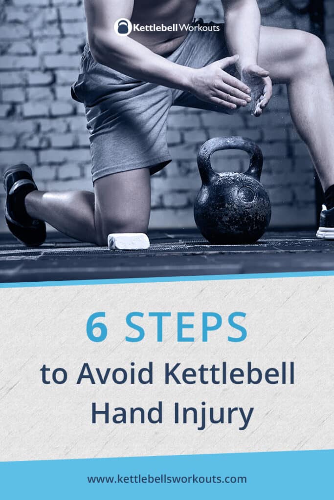 6 Steps to Avoid Kettlebell Hand Injury Kettlebell Hand Care