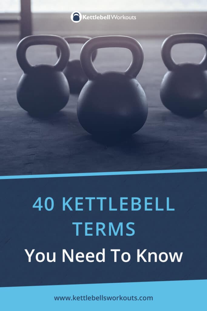 Kettlebell Terms You Need To Know To Improve Kettlebell Training
