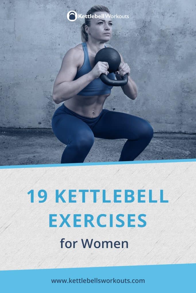19 Most Effective Kettlebell Exercises for Women to Change your