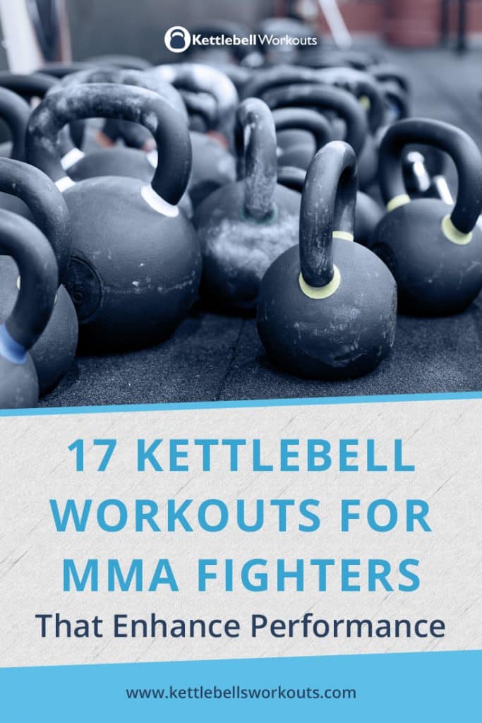 17 Kettlebell Workouts for MMA Fighters For Strength & Power