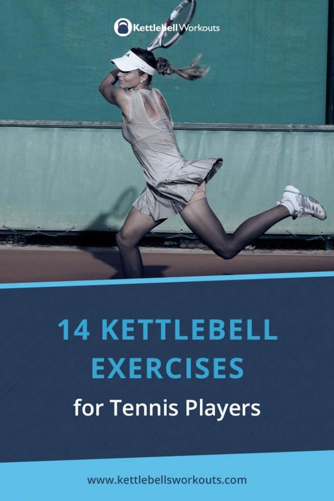 Fourteen Kettlebell Exercises for Tennis Players