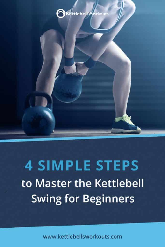 4 Steps to Master the Kettlebell Swing for Beginners